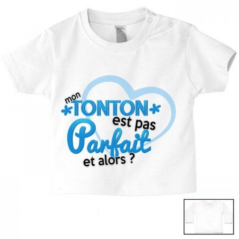 Tee-shirt de bébé mon tonton est pas parfait et alors fille