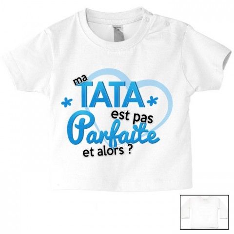 Tee-shirt de bébé mon tata est pas parfaite et alors fille