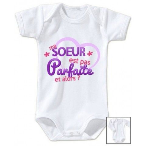 Body de bébé ma sœur est pas parfaite et alors fille