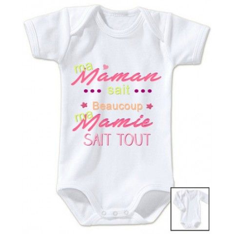 Body de bébé ma maman sait beaucoup ma mamie sait tout fille