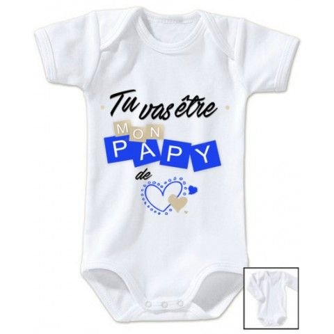 Body de bébé tu vas être mon papy de cœur garçon