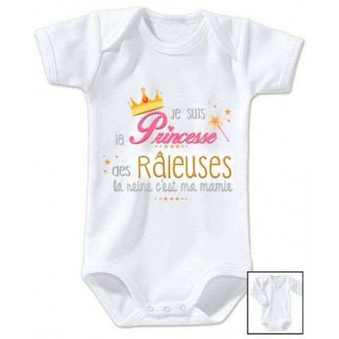 Body de bébé je suis la princesse des râleuses la reine c’est ma mamie