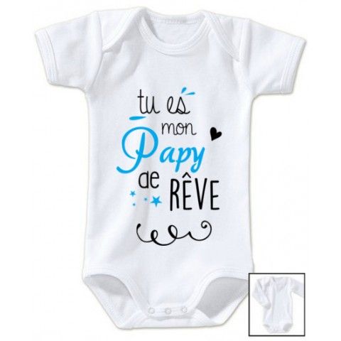 Body de bébé tu es mon papy de rêve garçon