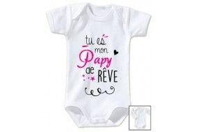 Body de bébé tu es mon papy de rêve fille