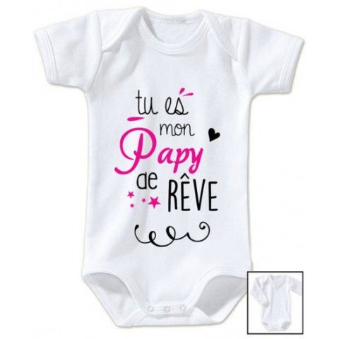 Body de bébé tu es mon papy de rêve fille