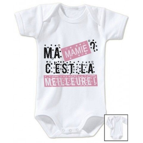 Body de bébé ma mamie c’est la meilleure pois fille