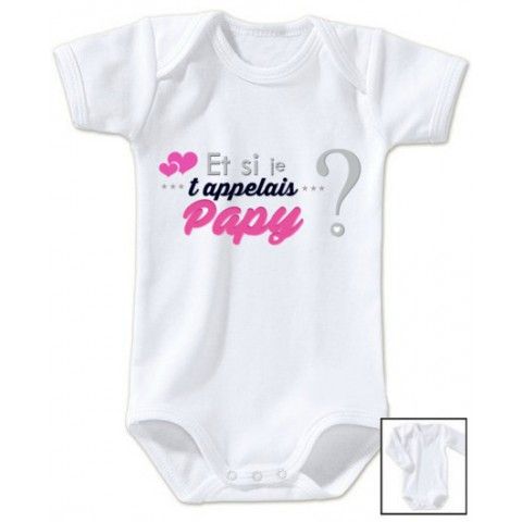 Body de bébé et si je t’appelais papy fille