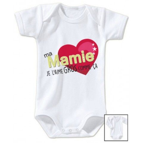 Body de bébé ma mamie je l’aime gros comme ça