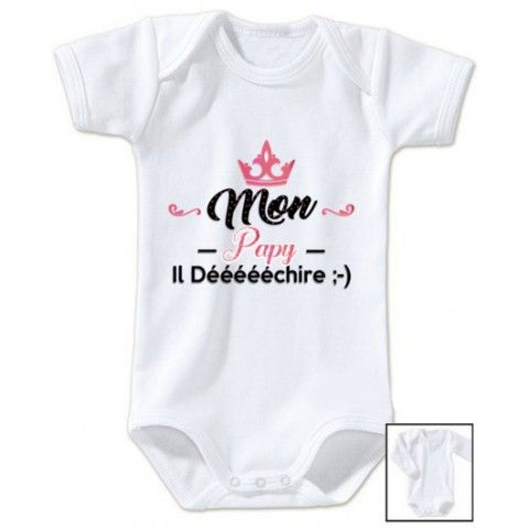 Body de bébé mon papy il déééchire fille