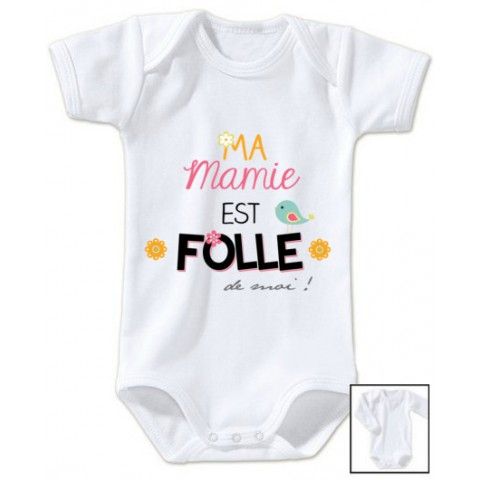 Body de bébé ma mamie est folle de moi fille