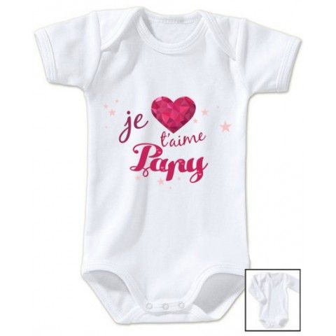 Body de bébé je t’aime papy cristal fille