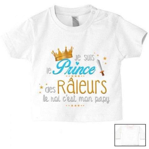 Tee-shirt de bébé je suis le prince des râleurs le roi c’est mon papy