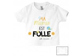 Tee-shirt de bébé ma mamie est folle de moi garçon