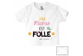 Tee-shirt de bébé ma mamie est folle de moi fille