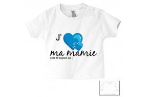 Tee-shirt de bébé j’aime ma mamie il dit toujours oui garçon