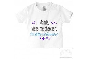 Tee-shirt de bébé mamie viens me chercher ta fille m’énerve garçon