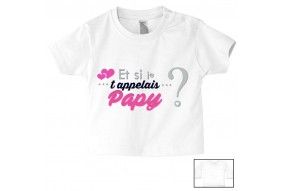 Tee-shirt de bébé et si je t’appelais papy fille