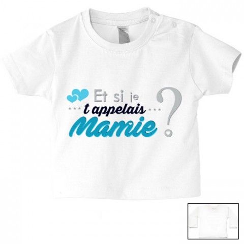 Tee-shirt de bébé et si je t’appelais mamie garçon