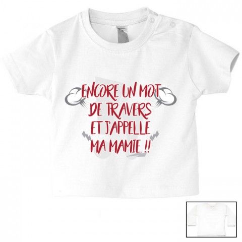 Tee-shirt de bébé encore un mot de travers et j’appelle ma mamie