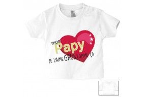 Tee-shirt de bébé mon papy je l’aime gros comme ça