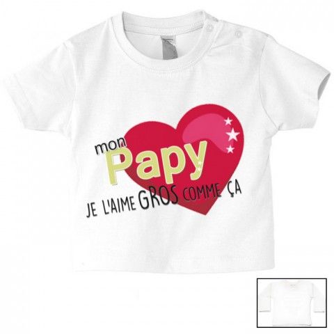 Tee-shirt de bébé mon papy je l’aime gros comme ça