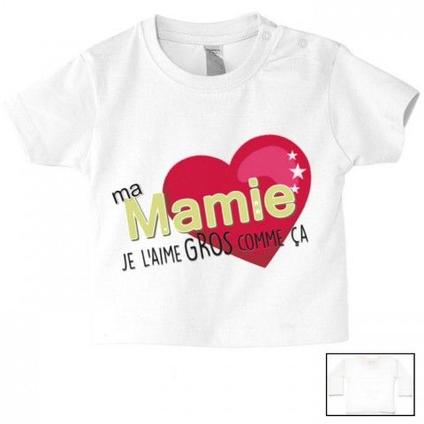 Tee-shirt de bébé ma mamie je l’aime gros comme ça