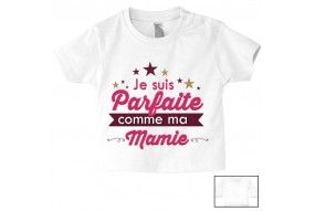 Tee-shirt de bébé je suis parfaite comme ma mamie 