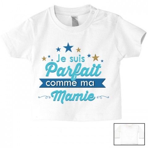 Tee-shirt de bébé je suis parfait comme ma mamie 