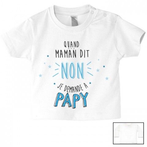 Tee-shirt de bébé quand maman dit non je demande à papy garçon