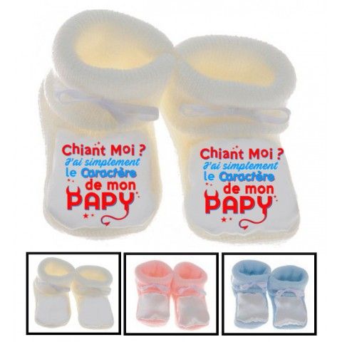 Chaussons de bébé chiant moi j’ai tout simplement le caractère de mon papy