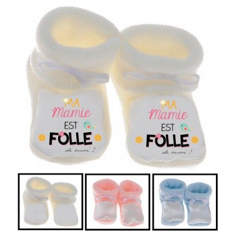 Chaussons de bébé ma mamie est folle de moi fille