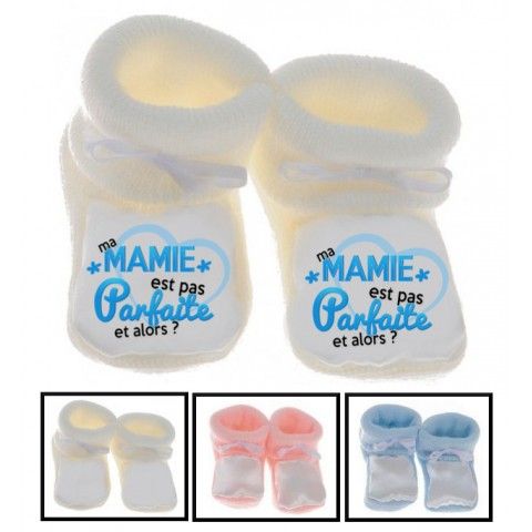 Chaussons de bébé ma mamie est pas parfaite est alors garçon