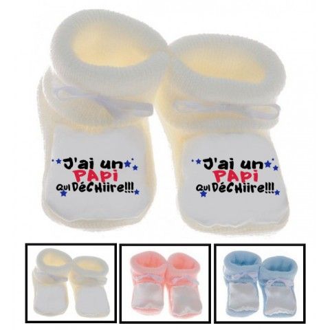 Chaussons de bébé j’ai un papi qui déchiiiire