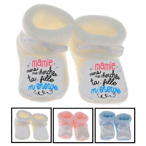 Chaussons de bébé mamie viens me chercher ta fille m’énerve garçon