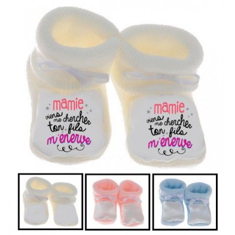 Chaussons de bébé mamie viens me chercher ton fils m’énerve fille