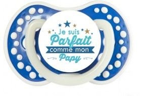 Tétine de bébé je suis parfait comme mon papy 