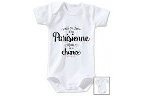 Body de bébé je n’ai pas choisi d’être Parisienne j’ai juste eu de la chance