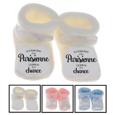 Chaussons de bébé je n’ai pas choisi d’être Parisienne j’ai juste eu de la chance