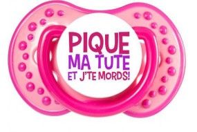 Tétine de bébé pique ma tute et jte mords fille