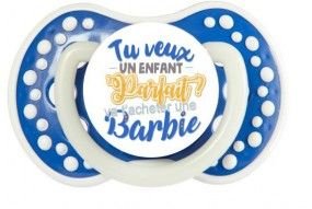 Sucette de bébé tu veux un enfant parfait ? va t’acheter une barbie