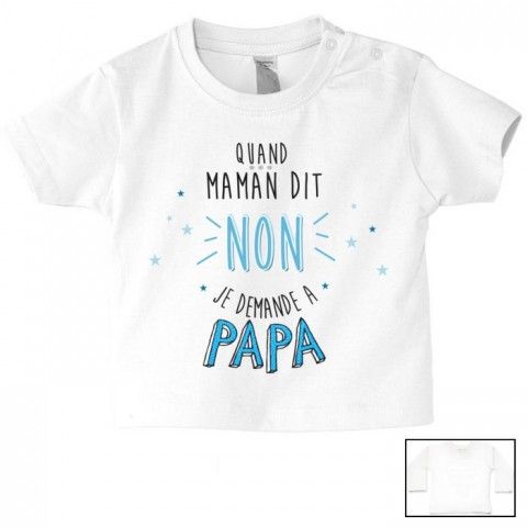 Tee-shirt de bébé à la maison c’est papa qui commande quand maman n’est pas là