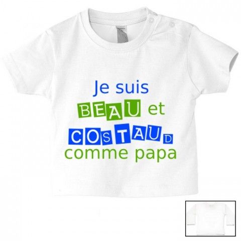 Tee-shirt de bébé je suis beau et costaud comme papa bleu vert