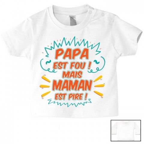 Tee-shirt de bébé à la maison c’est papa qui commande quand maman n’est pas là