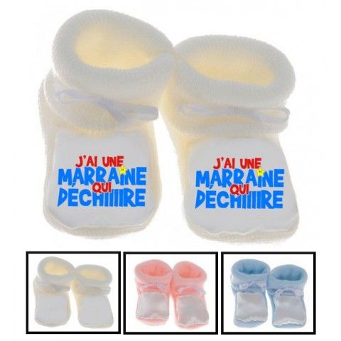 Chaussons de bébé j’ai une marraine qui déchiiire fille